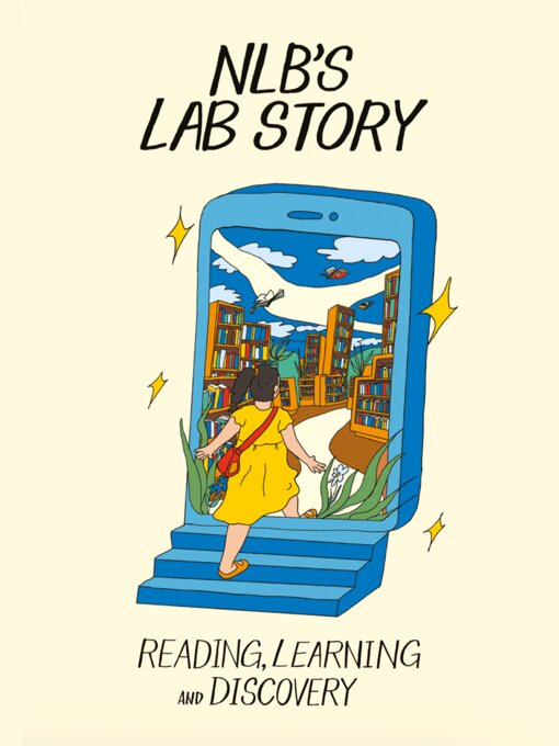Title details for NLB's LAB Story: Reading, Learning and Discovery by National Library Board - Available